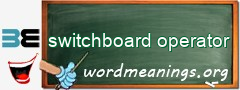 WordMeaning blackboard for switchboard operator